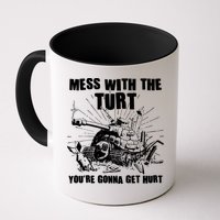 Funny Mess With The Turt You're Gonna Get Hurt Battle Turtle Mug