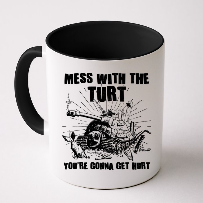 Funny Mess With The Turt You're Gonna Get Hurt Battle Turtle Mug