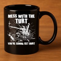 Funny Mess With The Turt You're Gonna Get Hurt Battle Turtle 11oz C Handle Ceramic Mug