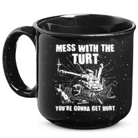 Funny Mess With The Turt You're Gonna Get Hurt Battle Turtle 15oz Campfire Ceramic Mug