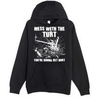 Funny Mess With The Turt You're Gonna Get Hurt Battle Turtle Premium Pullover Hoodie