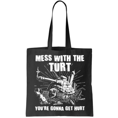 Funny Mess With The Turt You're Gonna Get Hurt Battle Turtle Bag