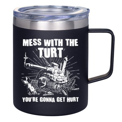 Funny Mess With The Turt You're Gonna Get Hurt Battle Turtle 12oz Stainless Steel Coffee Mug