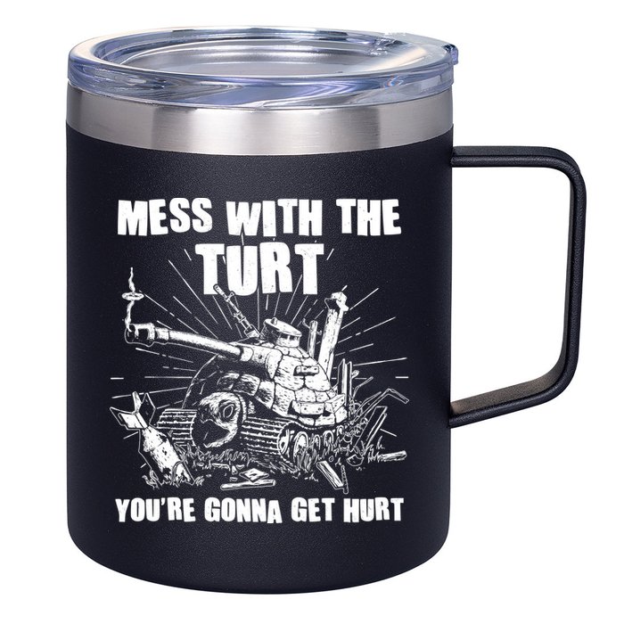 Funny Mess With The Turt You're Gonna Get Hurt Battle Turtle 12oz Stainless Steel Coffee Mug