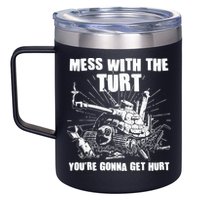 Funny Mess With The Turt You're Gonna Get Hurt Battle Turtle 12oz Stainless Steel Coffee Mug