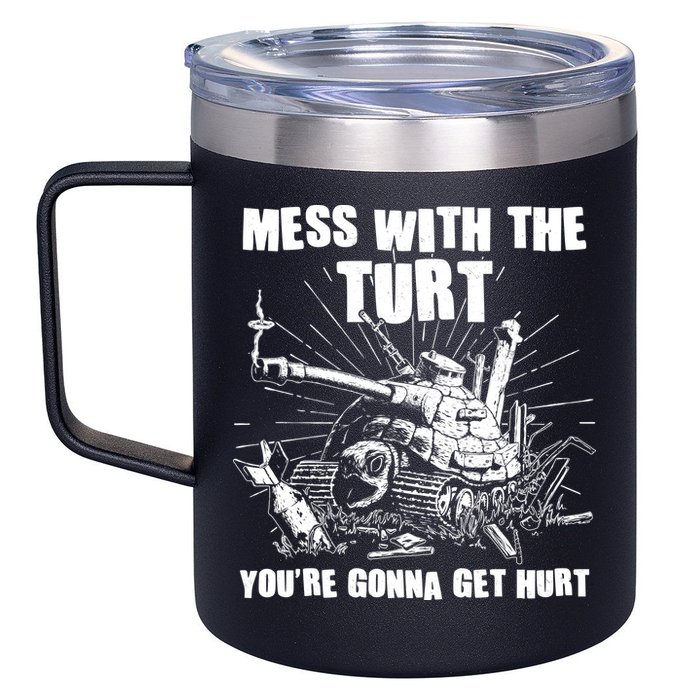 Funny Mess With The Turt You're Gonna Get Hurt Battle Turtle 12oz Stainless Steel Coffee Mug