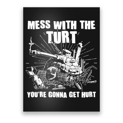 Funny Mess With The Turt You're Gonna Get Hurt Battle Turtle Poster