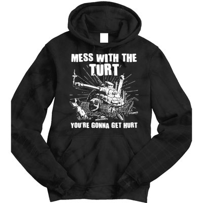 Funny Mess With The Turt You're Gonna Get Hurt Battle Turtle Tie Dye Hoodie