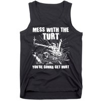 Funny Mess With The Turt You're Gonna Get Hurt Battle Turtle Tank Top