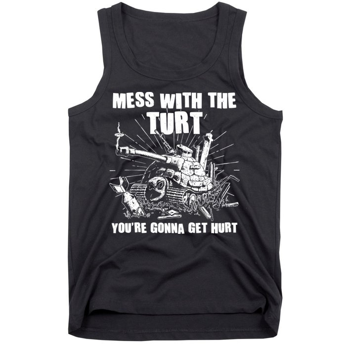 Funny Mess With The Turt You're Gonna Get Hurt Battle Turtle Tank Top