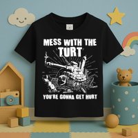 Funny Mess With The Turt You're Gonna Get Hurt Battle Turtle Toddler T-Shirt
