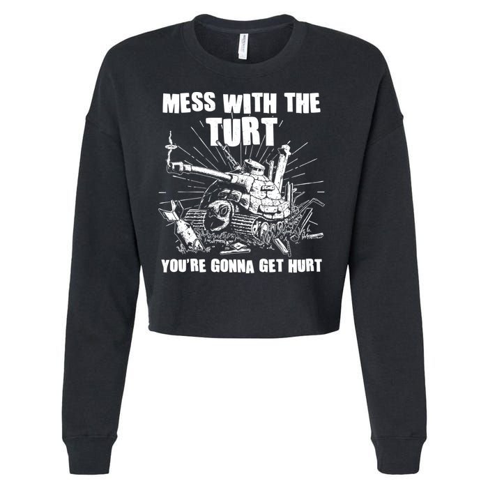 Funny Mess With The Turt You're Gonna Get Hurt Battle Turtle Cropped Pullover Crew