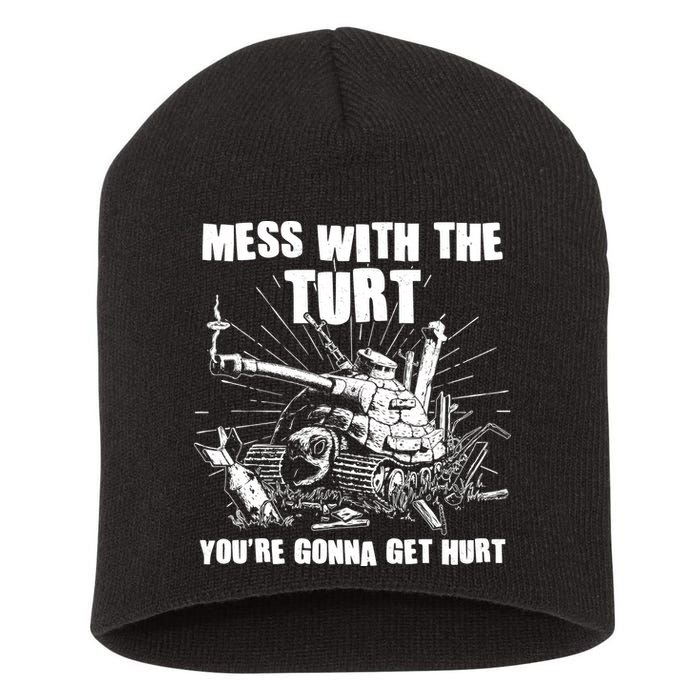 Funny Mess With The Turt You're Gonna Get Hurt Battle Turtle Short Acrylic Beanie