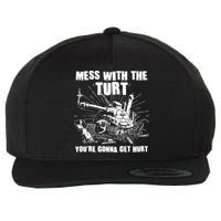 Funny Mess With The Turt You're Gonna Get Hurt Battle Turtle Wool Snapback Cap
