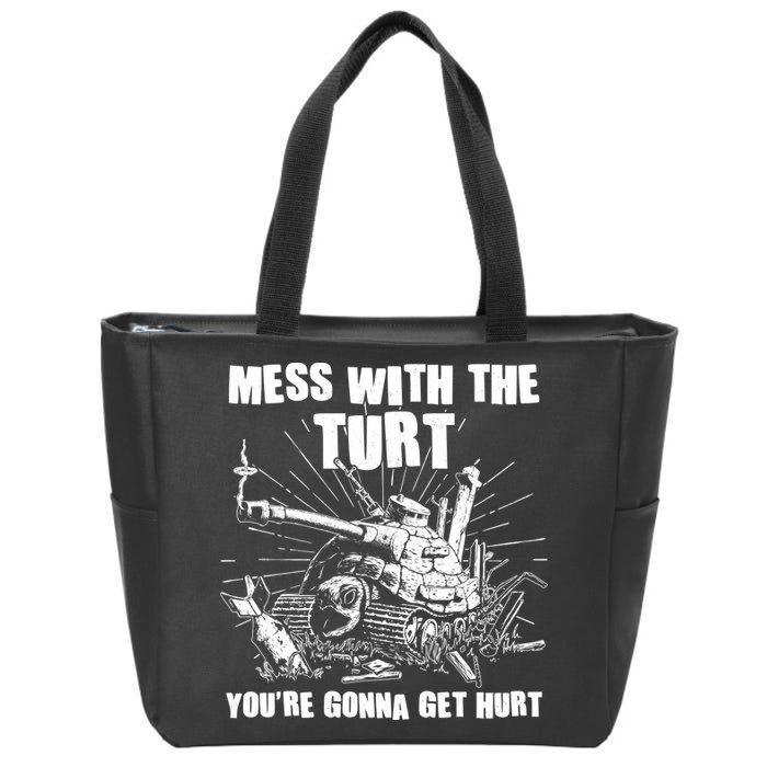 Funny Mess With The Turt You're Gonna Get Hurt Battle Turtle Zip Tote Bag