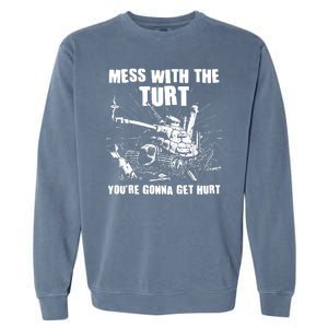 Funny Mess With The Turt You're Gonna Get Hurt Battle Turtle Garment-Dyed Sweatshirt