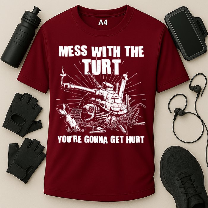 Funny Mess With The Turt You're Gonna Get Hurt Battle Turtle Performance Shirt