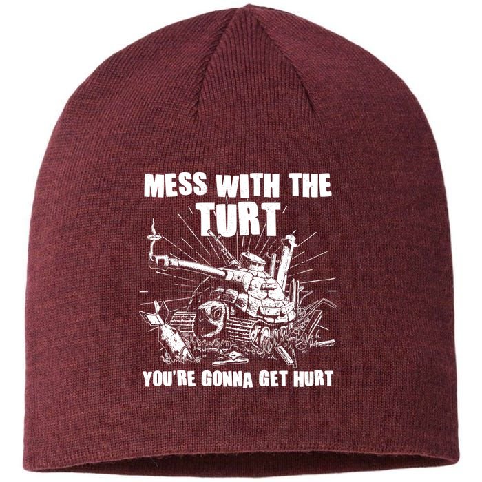 Funny Mess With The Turt You're Gonna Get Hurt Battle Turtle Sustainable Beanie