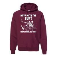 Funny Mess With The Turt You're Gonna Get Hurt Battle Turtle Premium Hoodie