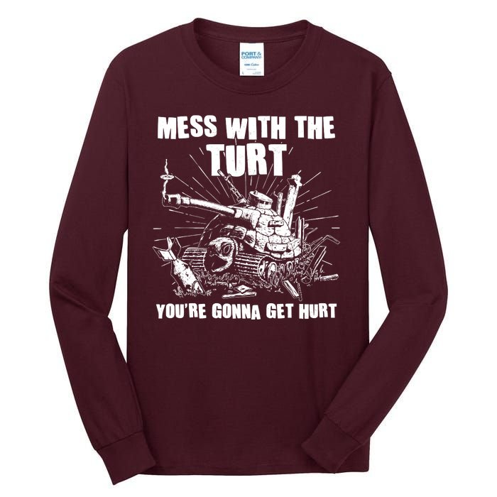 Funny Mess With The Turt You're Gonna Get Hurt Battle Turtle Tall Long Sleeve T-Shirt