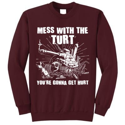 Funny Mess With The Turt You're Gonna Get Hurt Battle Turtle Tall Sweatshirt