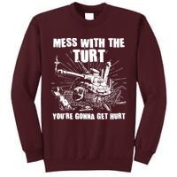 Funny Mess With The Turt You're Gonna Get Hurt Battle Turtle Tall Sweatshirt
