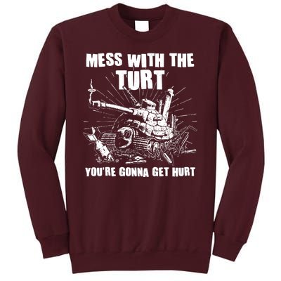 Funny Mess With The Turt You're Gonna Get Hurt Battle Turtle Tall Sweatshirt