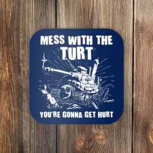 Funny Mess With The Turt You're Gonna Get Hurt Battle Turtle Coaster