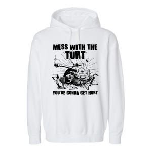 Funny Mess With The Turt You're Gonna Get Hurt Battle Turtle Garment-Dyed Fleece Hoodie