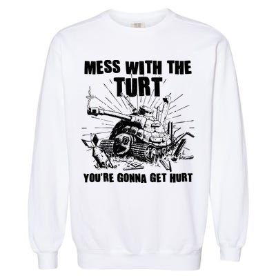 Funny Mess With The Turt You're Gonna Get Hurt Battle Turtle Garment-Dyed Sweatshirt
