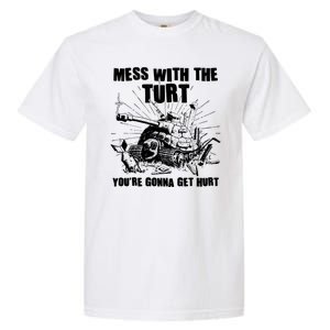 Funny Mess With The Turt You're Gonna Get Hurt Battle Turtle Garment-Dyed Heavyweight T-Shirt