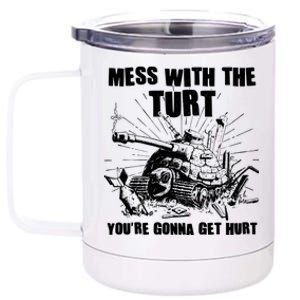 Funny Mess With The Turt You're Gonna Get Hurt Battle Turtle 12 oz Stainless Steel Tumbler Cup