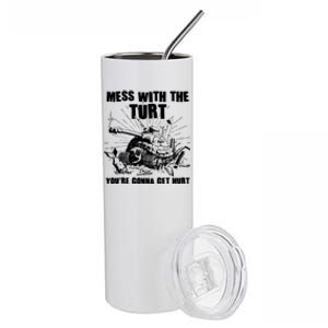 Funny Mess With The Turt You're Gonna Get Hurt Battle Turtle Stainless Steel Tumbler