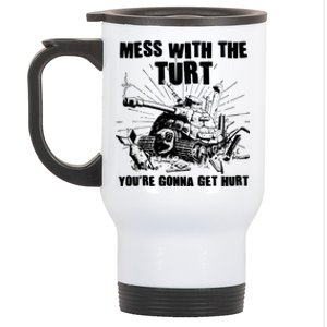 Funny Mess With The Turt You're Gonna Get Hurt Battle Turtle Stainless Steel Travel Mug