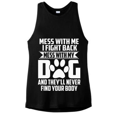 Funny Mess With My Dog Theyll Never Find Your Body Ladies PosiCharge Tri-Blend Wicking Tank