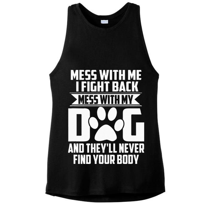 Funny Mess With My Dog Theyll Never Find Your Body Ladies PosiCharge Tri-Blend Wicking Tank