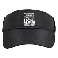 Funny Mess With My Dog Theyll Never Find Your Body Adult Drive Performance Visor