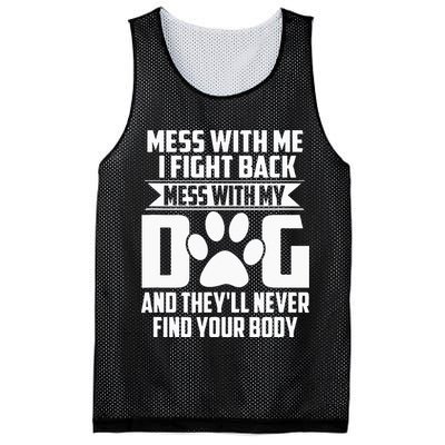 Funny Mess With My Dog Theyll Never Find Your Body Mesh Reversible Basketball Jersey Tank