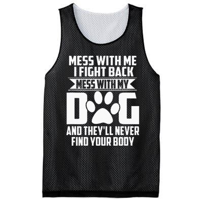 Funny Mess With My Dog Theyll Never Find Your Body Mesh Reversible Basketball Jersey Tank