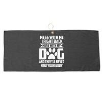 Funny Mess With My Dog Theyll Never Find Your Body Large Microfiber Waffle Golf Towel