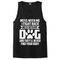 Funny Mess With My Dog Theyll Never Find Your Body PosiCharge Competitor Tank