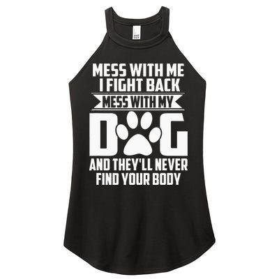 Funny Mess With My Dog Theyll Never Find Your Body Women's Perfect Tri Rocker Tank