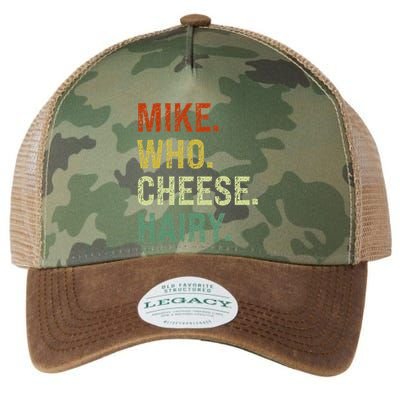 Funny Mike Who Cheese Hairy Prank Legacy Tie Dye Trucker Hat