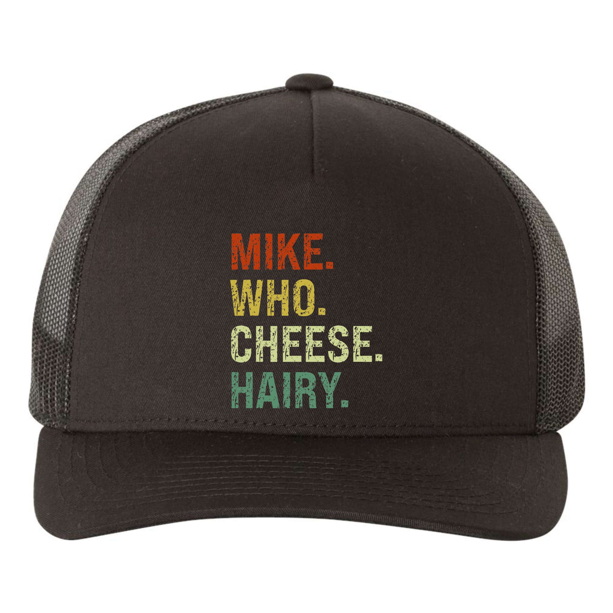 Funny Mike Who Cheese Hairy Prank Yupoong Adult 5-Panel Trucker Hat