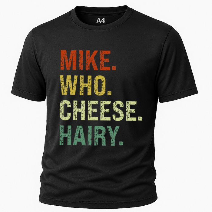 Funny Mike Who Cheese Hairy Prank Cooling Performance Crew T-Shirt