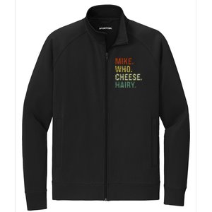 Funny Mike Who Cheese Hairy Prank Stretch Full-Zip Cadet Jacket