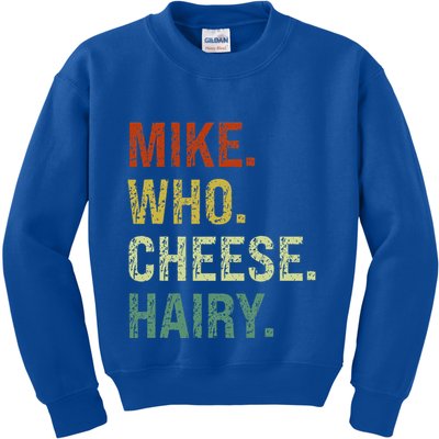 Funny Mike Who Cheese Hairy Prank Kids Sweatshirt
