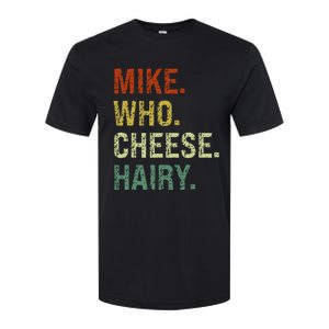 Funny Mike Who Cheese Hairy Prank Softstyle CVC T-Shirt