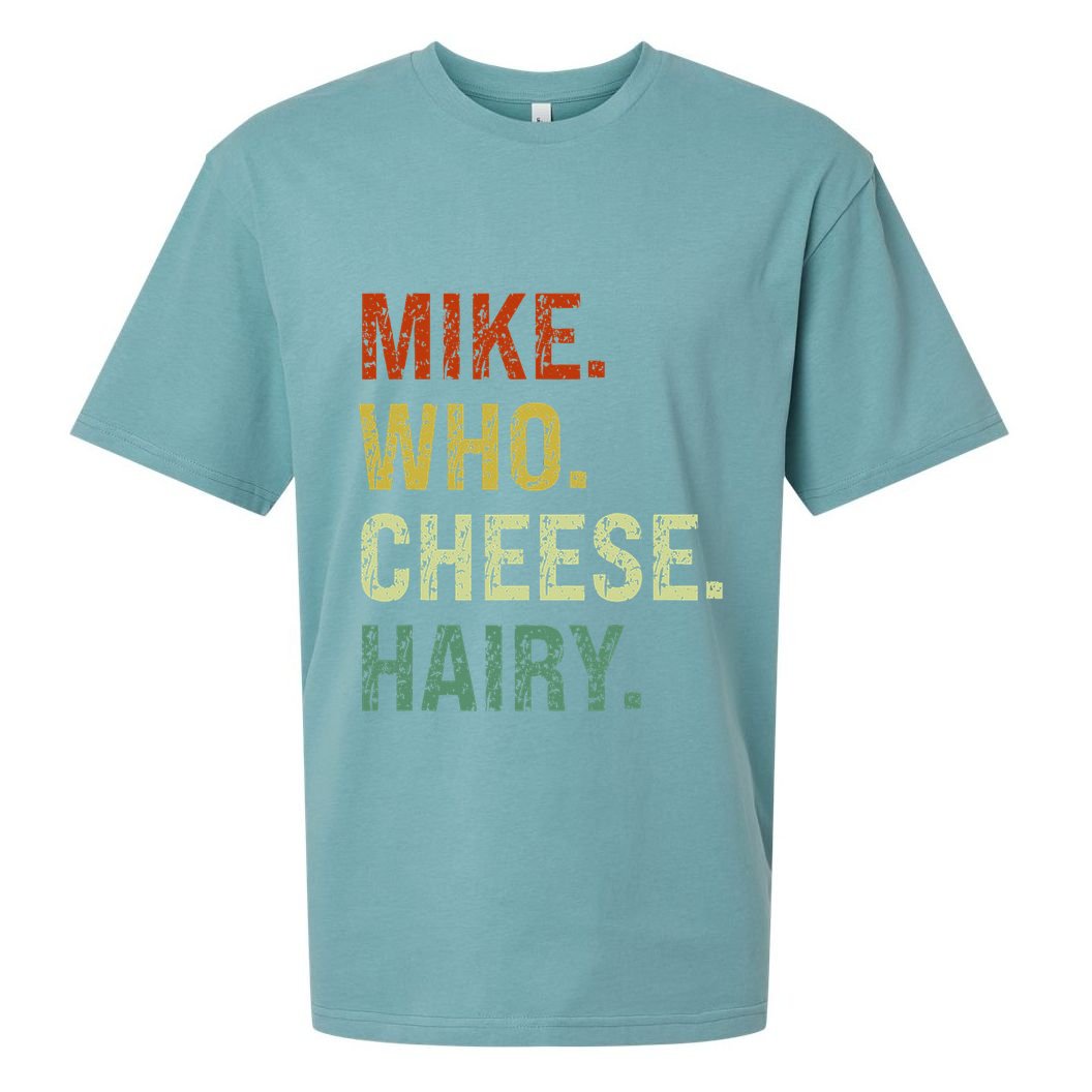 Funny Mike Who Cheese Hairy Prank Sueded Cloud Jersey T-Shirt