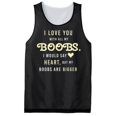 Funny Mom With Sayings I Love You With All My Boobs Mesh Reversible Basketball Jersey Tank